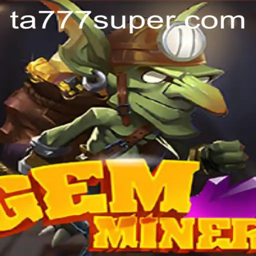 Exploring GemMiner A Journey Into the World of Digital Treasure Hunt