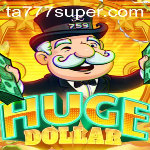 Exploring HugeDollar: An Engaging Adventure in the World of Ta777